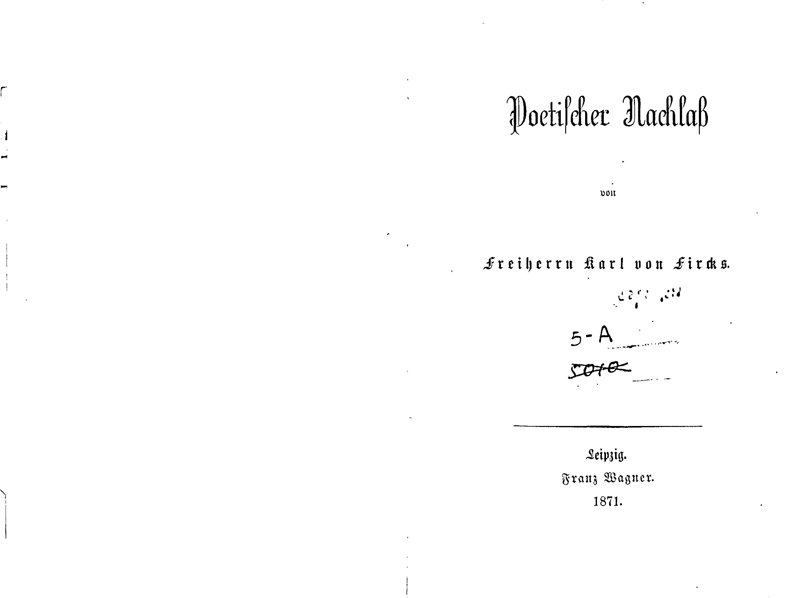 Poetischer Nachlass von Freiherrn Karl von Fircks (1871) | 1. Tiitelleht