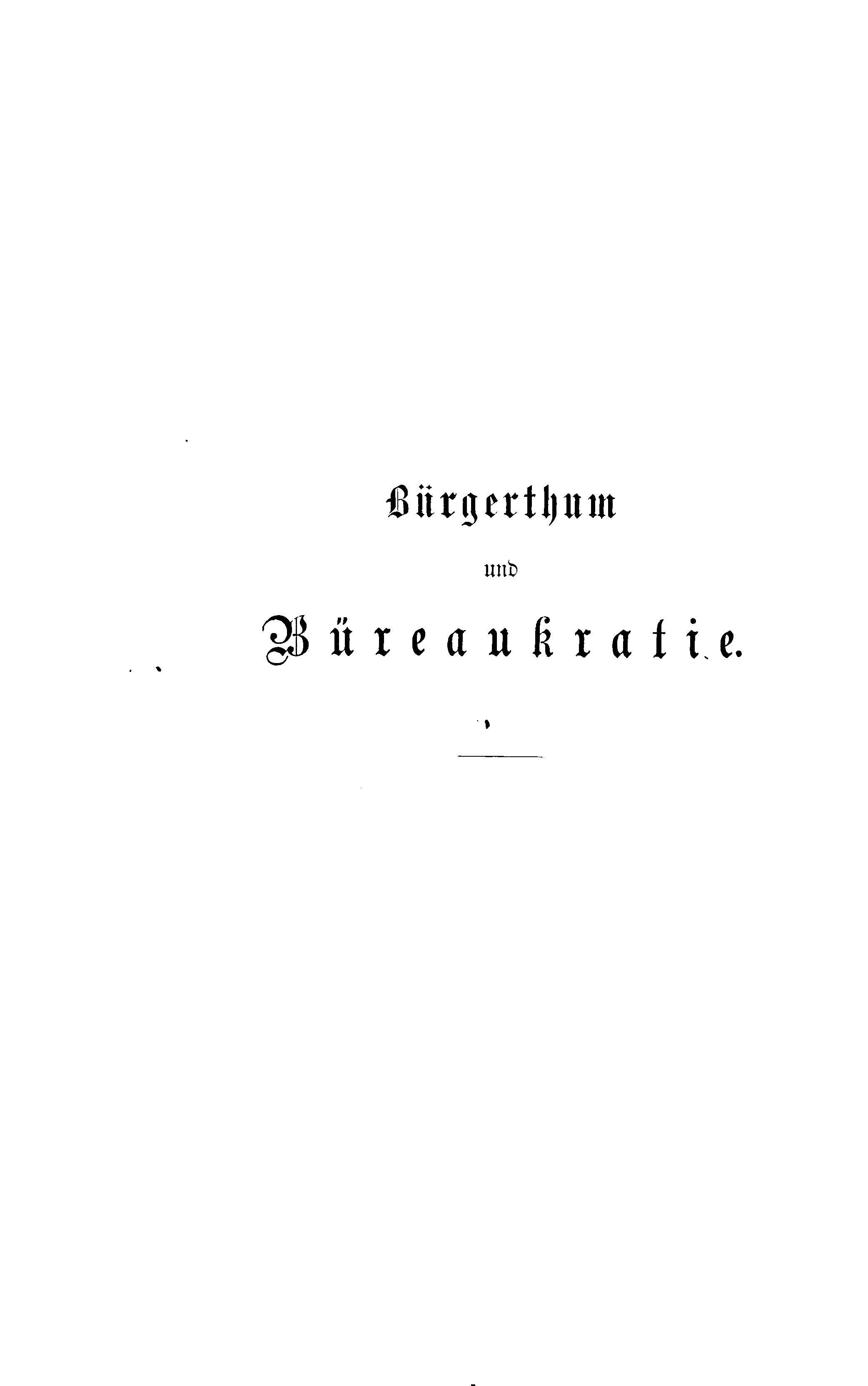 Bürgerthum und Büreaukratie (1870) | 2. Main body of text